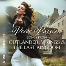 Voice Passion: Songs from Outlander, Vikings & The Last Kingdom 25.02.2027 Kulturfabrik Krefeld