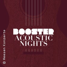 Booster Acoustic Nights 2027 16.04.2027 Theater im Gründungshaus