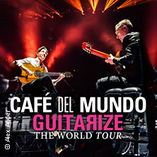 Café del Mundo - Guitarize The World Tour 2026 27.10.2026 Tonhalle Düsseldorf