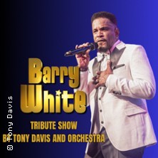 Barry White Tribute Show by Tony Davis and Orchestra 05.03.2027 Stadthalle Hilden