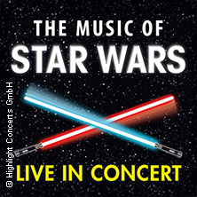 The Music of Star Wars - Live in Concert 18.03.2027 Max-Reger-Halle