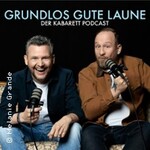 Tobias Mann & Philip Simon - Grundlos gute Laune - Der Kabarett-Podcast LIVE