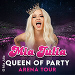 Top Fan Package | Mia Julia - Queen Of Party - Arena Tour