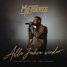 Mo-Torres - Alle Jahre wieder - UNPLUGGED 2026 09.12.2026 MEDIO.RHEIN.ERFT.