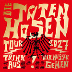 Die Toten Hosen - Trink aus! Wir müssen gehen - Tour 2027