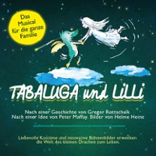 Tabaluga und Lilli - Das drachenstarke Musical für die ganze Familie 04.03.2027 Mercatorhalle Duisburg im CityPalais