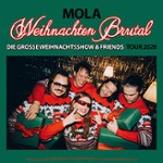 Mola - Weihnachten Brutal - Die große Mola Weihnachtsshow & Friends
