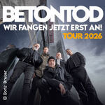 Betontod - Wir fangen jezt est an! Tour 2026