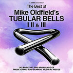 Mike Oldfield's Tubular Bells - The Best of Tubular Bells I, II & III