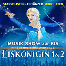 Eiskönigin 1 & 2 - Musik Show auf Eis 29.01.2027 Capitol Theater